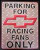 Chevy Racing Fans Parking Only Tin Sign