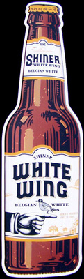 Shiner Beers White Wing Belgian White NEW Tin Sign